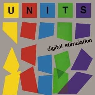 Units - Digital Stimulation (Blue Pulse Vinyl) 1CD