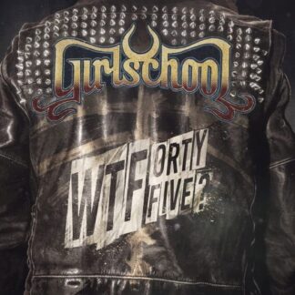Girlschool - Wtfortyfive? 1LP