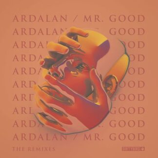 Ardalan - Mr. Good (The Remixes) 1LP