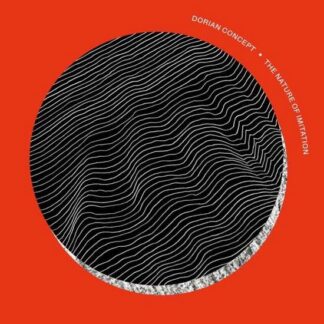 Dorian Concept - Nature Of Imitation 1LP