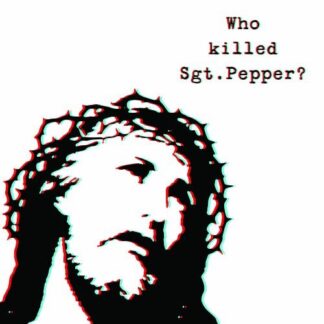 The Brian Jonestown Massacre - Who Killed Sgt Pepper? 2LP