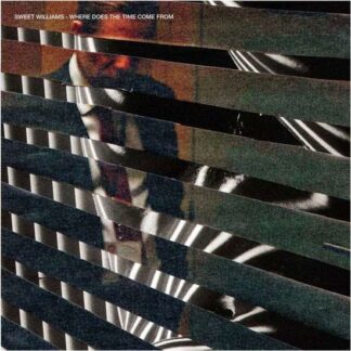 Sweet Williams - Where Does The Time Come From 1LP