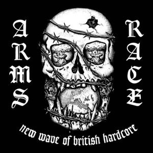 Arms Race - New Wave Of British Hardcore 1LP