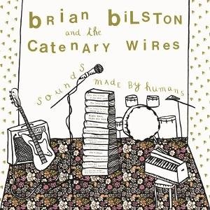 Brian Bilston & The Catenary Wires - Sounds Made By Humans 1LP