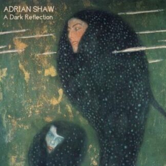 Adrian Shaw - A Dark Reflection 1LP