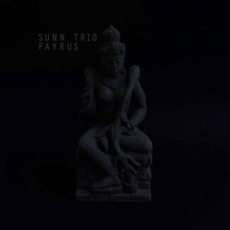 Sunn Trio - Fayrus 1LP