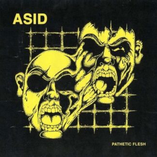 Asid - Pathetic Flesh 1LP