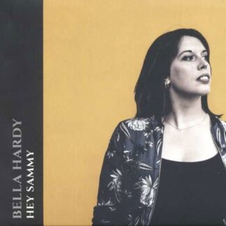 Bella Hardy - Hey Sammy 1LP