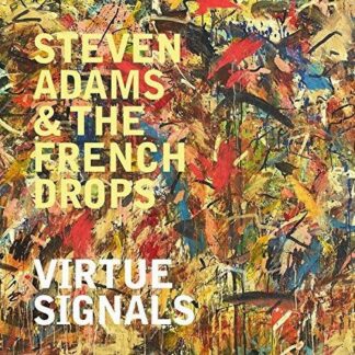 Steven Adams & the French Drops - Virtue Signals 1LP