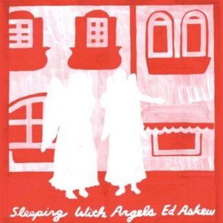 ED ASKEW - SLEEPING WITH ANGELS