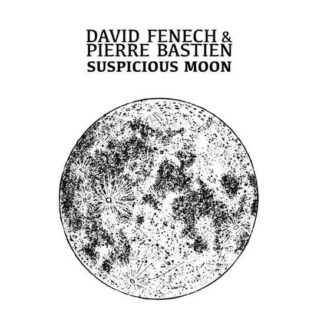 Fenech,david / Bastien,pierre - Suspicious Moon 1LP