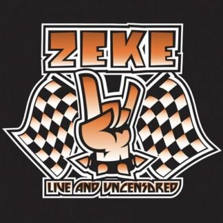 ZEKE - LIVE AND UNCENSORED