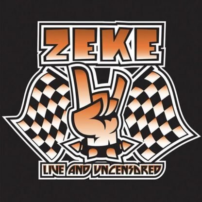 ZEKE - LIVE AND UNCENSORED