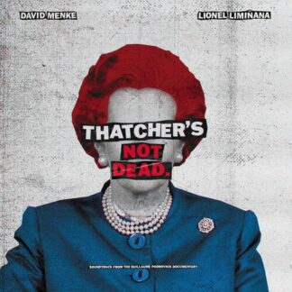 The Liminanas & David Menke - Thatcher’s Not Dead (OST) – Record Store Day Exclusive 2LP