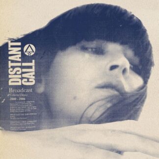 Broadcast - Distant Call - Collected Demos 2000-2006 1LP