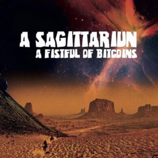 A Sagittariun - A Fistful Of Bitcoins (Mix) 1LP