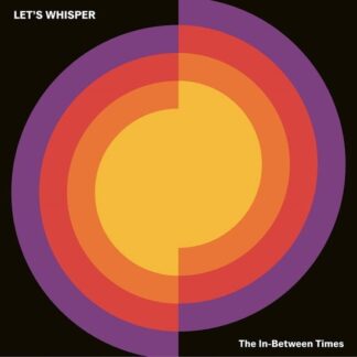 Let's Whisper - In-between Times 1LP