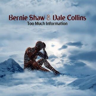 Bernie & Dale Collins Shaw - Too Much Information 1LP