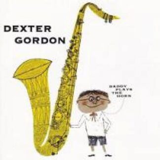 Dexter Gordon - Daddy Plays The Horn 1LP