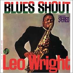 Leo Wright - Blues Shout 1LP
