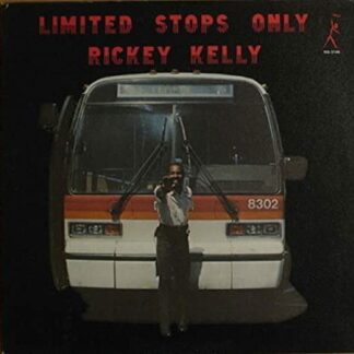 Rickey Kelly - Limited Stops Only 1LP
