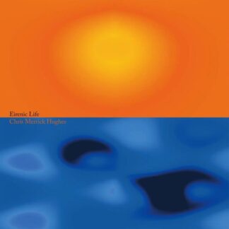 Chris Merrick Hughes - Eirenic Life 1CD