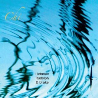 Dave Liebman / Adam Rudolph / Hamid Drake - Chi 1LP