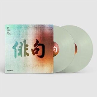 Stella Polaris - Stella 017 - For The Love Of Haiku 2LP