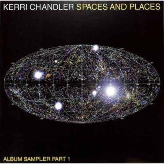 Kerry Chandler - Spaces And Places Album Sampler 1 (12'' Vinyl Yellow Limited Edt.) 1LP