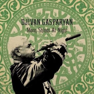 Djivan Gasparyan - Moon Shines At Night 1LP