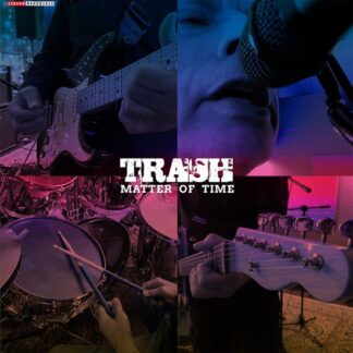 Trash - Matter Of Time 1LP