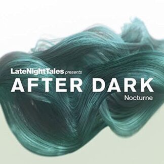 After Dark: Nocturne - Late Night Tales Presents After Dark Nocturne 2LP