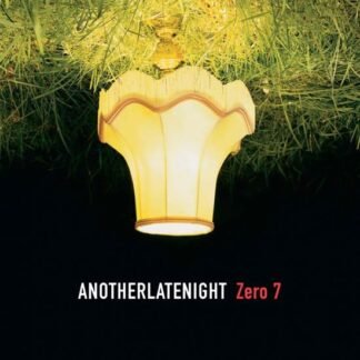 ZERO 7 - ANOTHER LATE NIGHT: ZERO 7 (REPRESS)