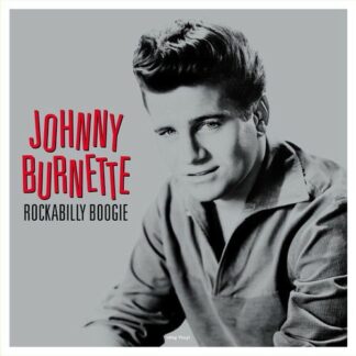 Johnny Burnette - Rockabilly Boogie 1LP