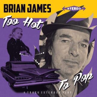 Brian James - Too Hot to Pop 1LP