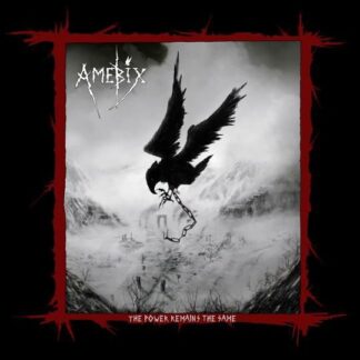 Amebix - The Power Remains the Same 1LP