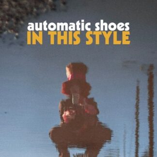 Automatic Shoes - In This Style 1LP