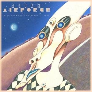 Alien Airforce - Give Pigeons The Right Of Way 1LP