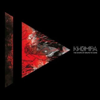 Khompa - The Shape of Drums to Come 1LP