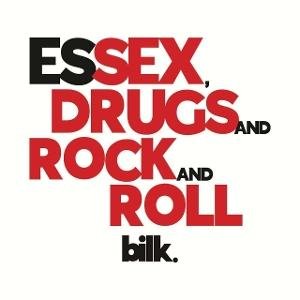 Bilk - Essex. Drugs And Rock And Roll 1LP