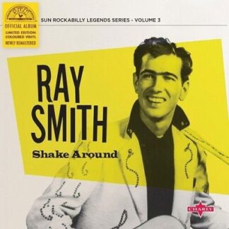 Ray Smith - Shake Around (Yellow Vinyl) 1LP