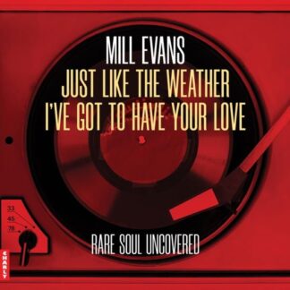 Mill Evans / Mill Evans - Just Like The Weather / Ive Got To Have Your Love 1LP