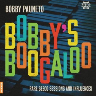 Bobby Pauneto - Bobbys Boogaloo - Rare Seeco Sessions & Influences 1LP
