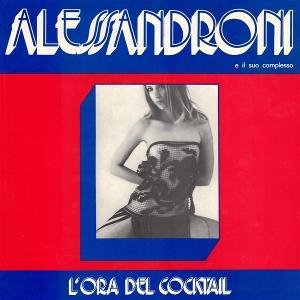 Alessandroni E Il Suo Complesso - L'Ora Del Cocktail 1LP