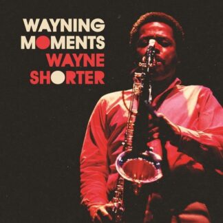 Wayne Shorter - Wayning Moments 1LP