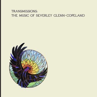 Beverly Glenn-copeland - Transmissions: The Music Of Beverly Glenn-Copeland 2LP
