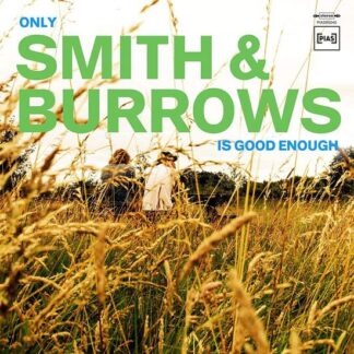 Smith & Burrows - Only Smith & Burrows Is Good Enough 1LP