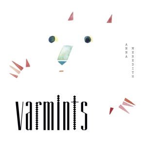 Anna Meredith - Varmints 1LP