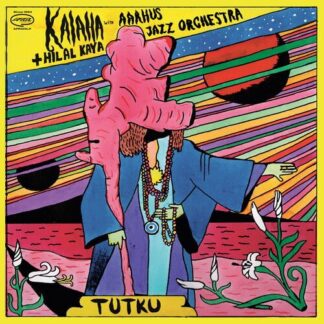 Kalaha + Hilal Kaya with Aarhus Jazz Orchestra - Tutku 1LP