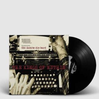 Kings Of Nuthin' - Old Habits Die Hard 1LP